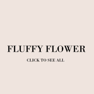 FLUFFY FLOWER