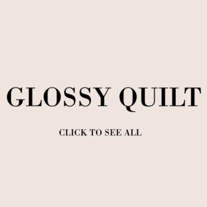 GLOSSY QUILT